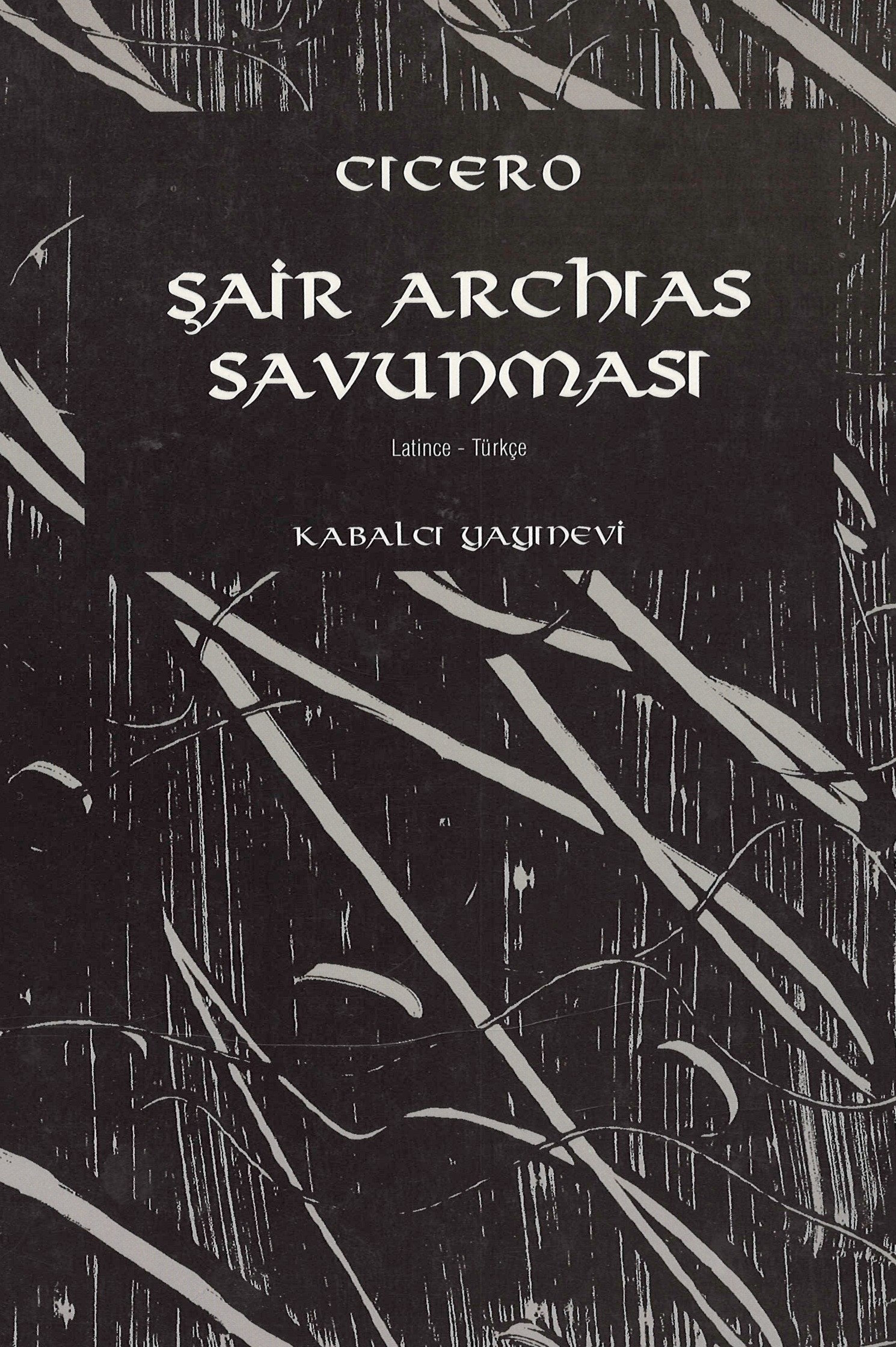 PRO ARCHIA, ŞAİR ARCHİAS SAVUNMASI