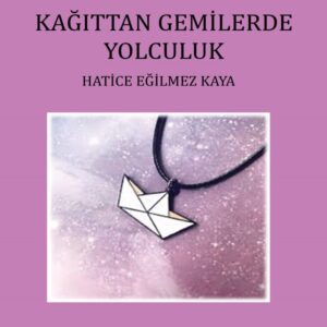 Kağıttan Gemilerde Yolculuk