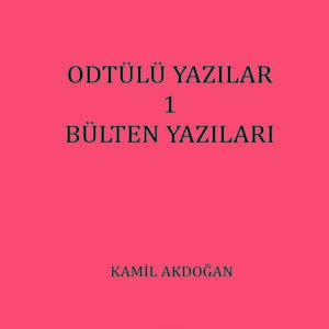 ODTÜlü Yazılar 1, Bülten Yazıları