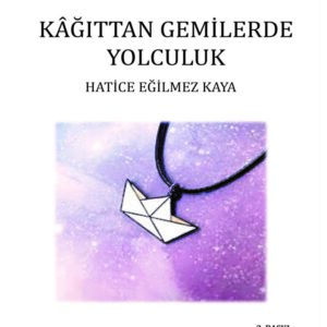 Kağıttan Gemilerde Yolculuk (2. Baskı)
