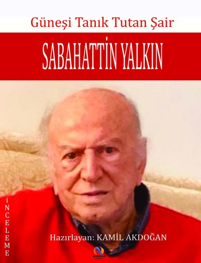 Güneşi Tanık Tutan Şair Sabahattin Yalkın
