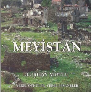 Meyistan, Turgay Mutlu