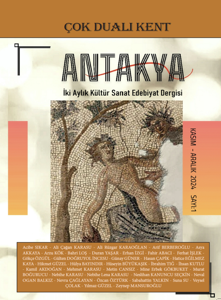 Çok Dualı Kent/ Antakya Kültür Sanat ve Edebiyat Dergisi, Sayı 1