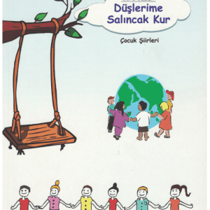 Düşlerime Salıncak Kur, İdris Özler