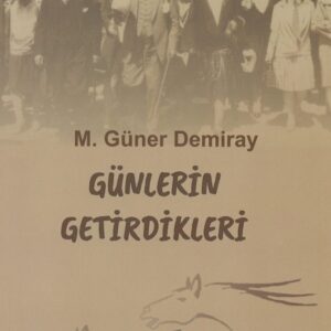 Günlerin Getirdiği, M. Güner Demiray