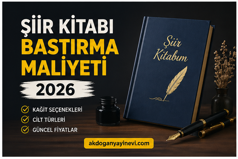Şiir Kitabı Bastırma Maliyeti 2026 Şiir Kitabı Bastırma Maliyeti 2026