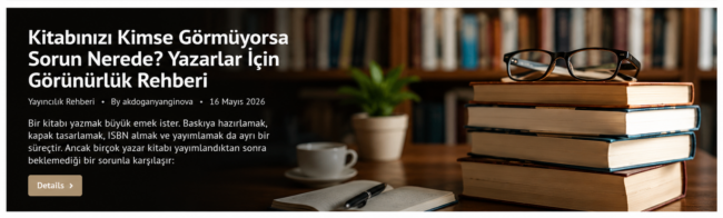Kitabınızı Kimse Görmüyorsa Sorun Nerede? Yazarlar İçin Görünürlük Rehberi