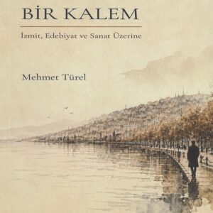 Bir Kent Bir Kalem, Mehmet Türel, Aydili Sanat Yayınları